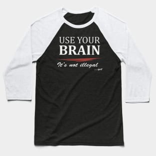 Use your brain! Baseball T-Shirt